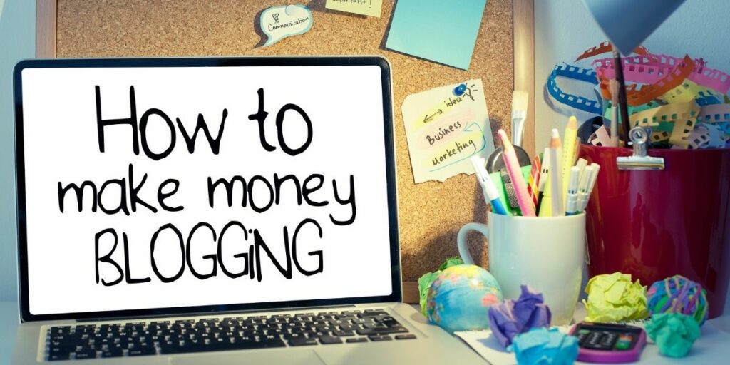 how do bloggers make their money