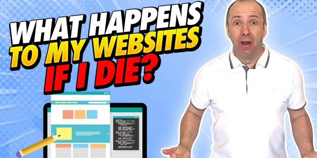 what happens to my website if i die