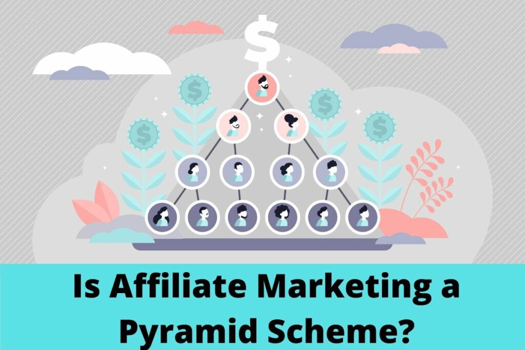 Is Affiliate Marketing a Pyramid Scheme