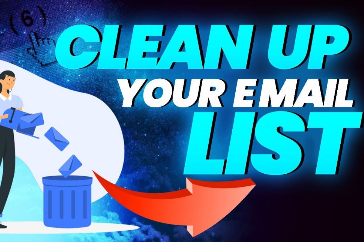 How to clean up your email list and improve deliverability