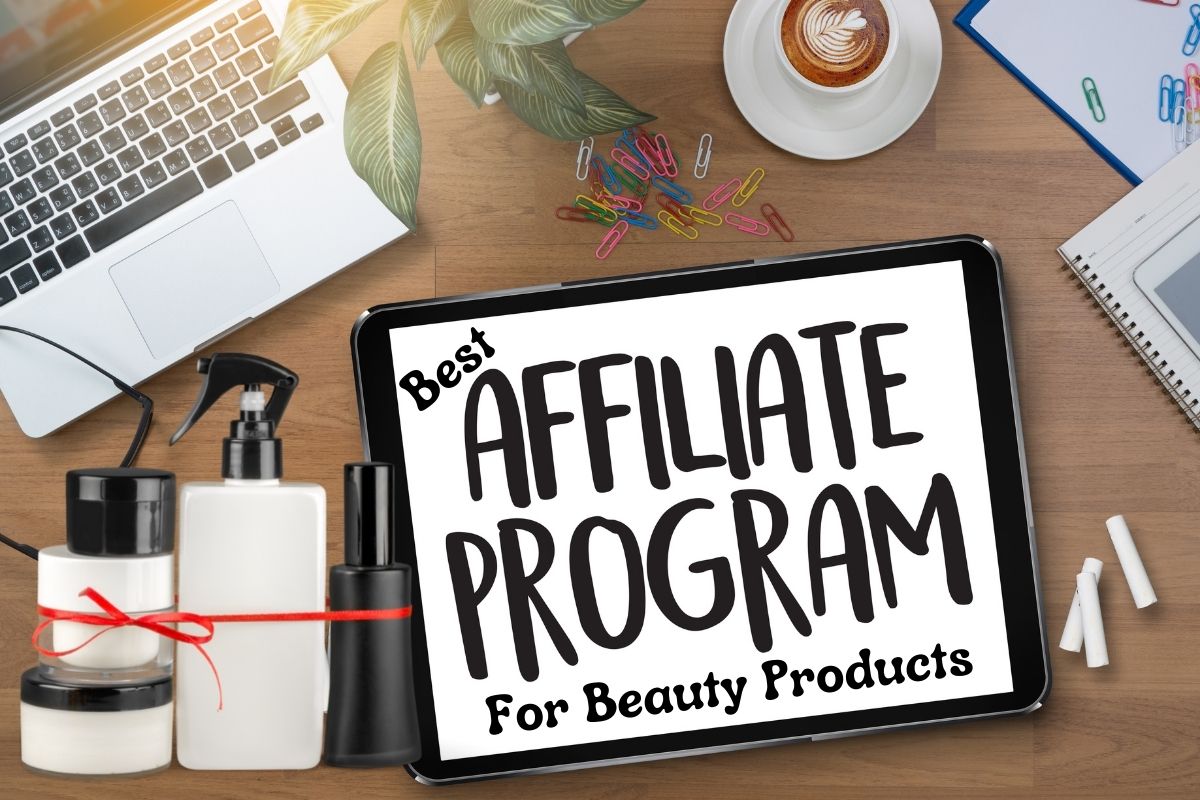 16 Best Affiliate Programs for Beauty Products