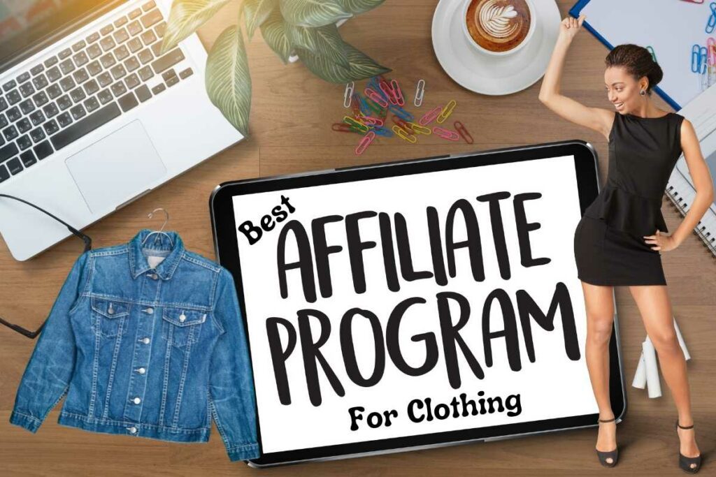 Best Affiliate Programs for Clothing