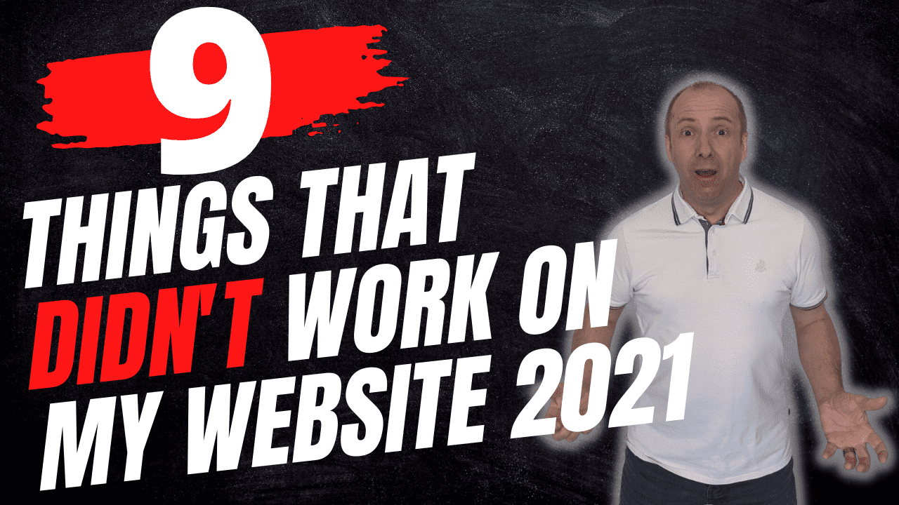 9 Things that DIDN’T work on my website in 2021