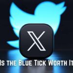 Upgrade to Twitter Premium: Is the Blue Tick Worth It?
