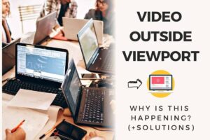 Video Outside Viewport