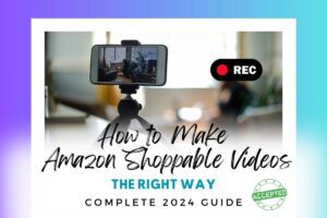 How to Make Amazon Shoppable Videos