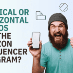 Vertical Or Horizontal Videos for the Amazon Influencer Program?