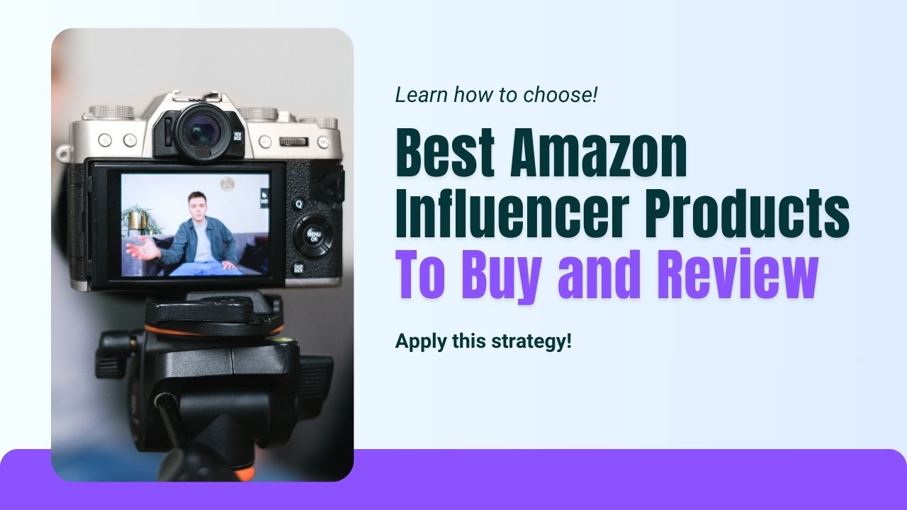 Best Amazon Influencer Products To Buy and Review