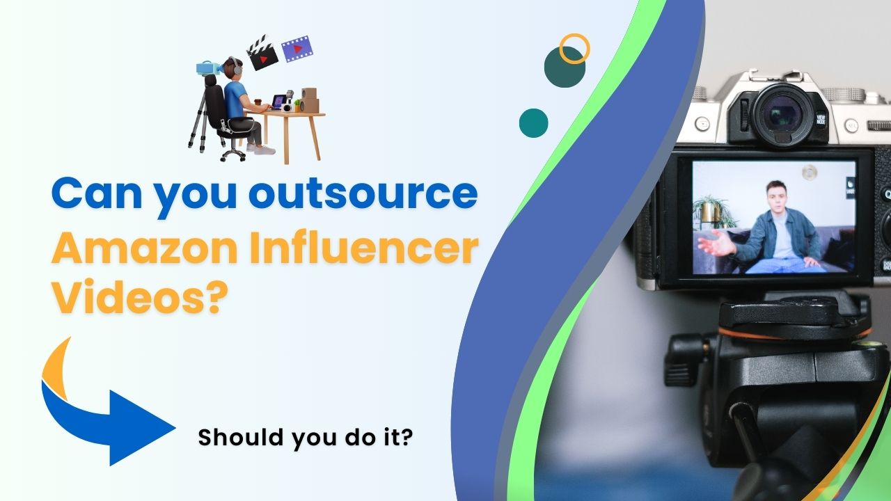 Can You Outsource Amazon Influencer Videos?