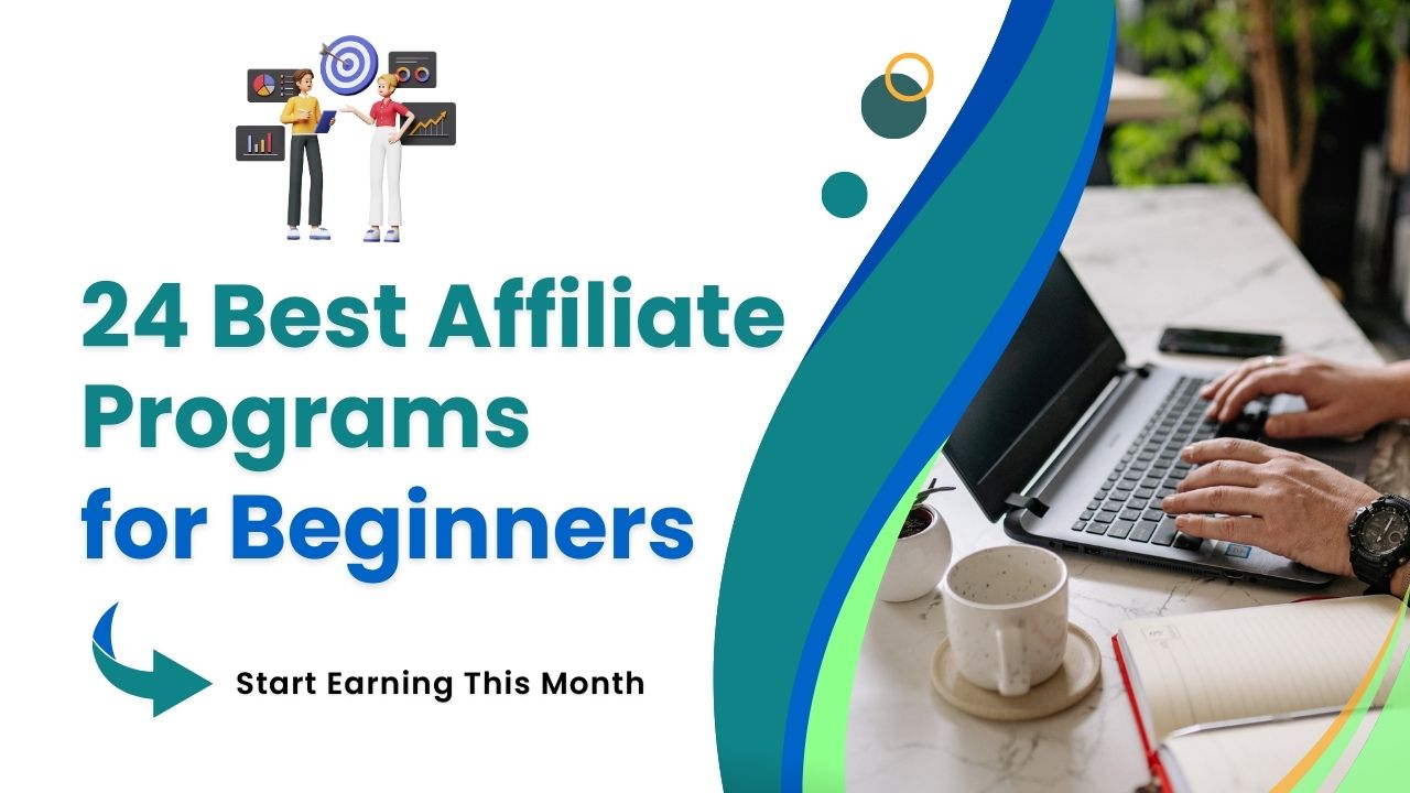 24 Best Affiliate Programs for Beginners: Start Earning This Month