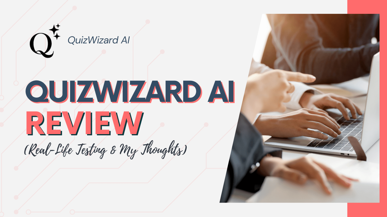 QuizWizard AI Review 2024 (Real-Life Testing & My Thoughts)