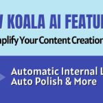 9 Updated Koala AI Features That Will Make Your Life Much Easier