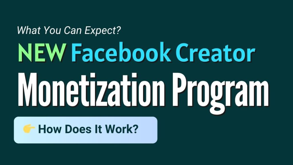 NEW Facebook Creator Monetization Program