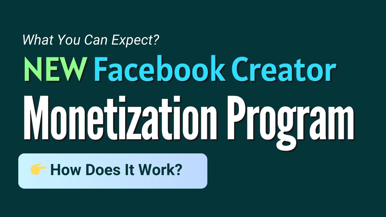 NEW Facebook Creator Monetization Program