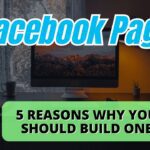 5 Reasons Why You Should Build a Facebook Page