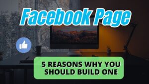 Reasons Why You Should Build a Facebook Page